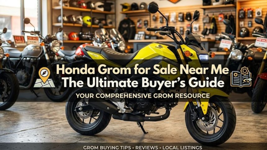 Honda Grom for Sale Near Me: The Ultimate Buyer’s Guide