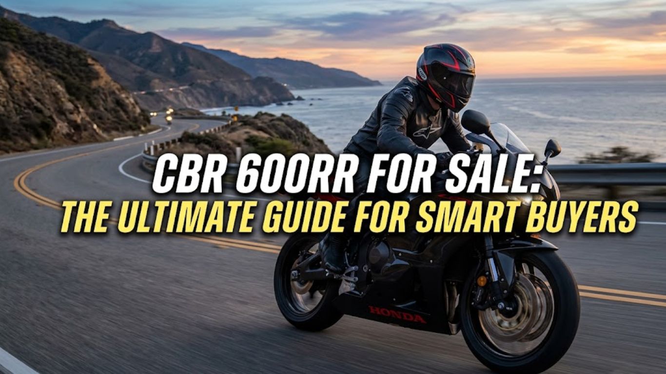 CBR 600RR for Sale: The Ultimate Guide for Smart Buyers