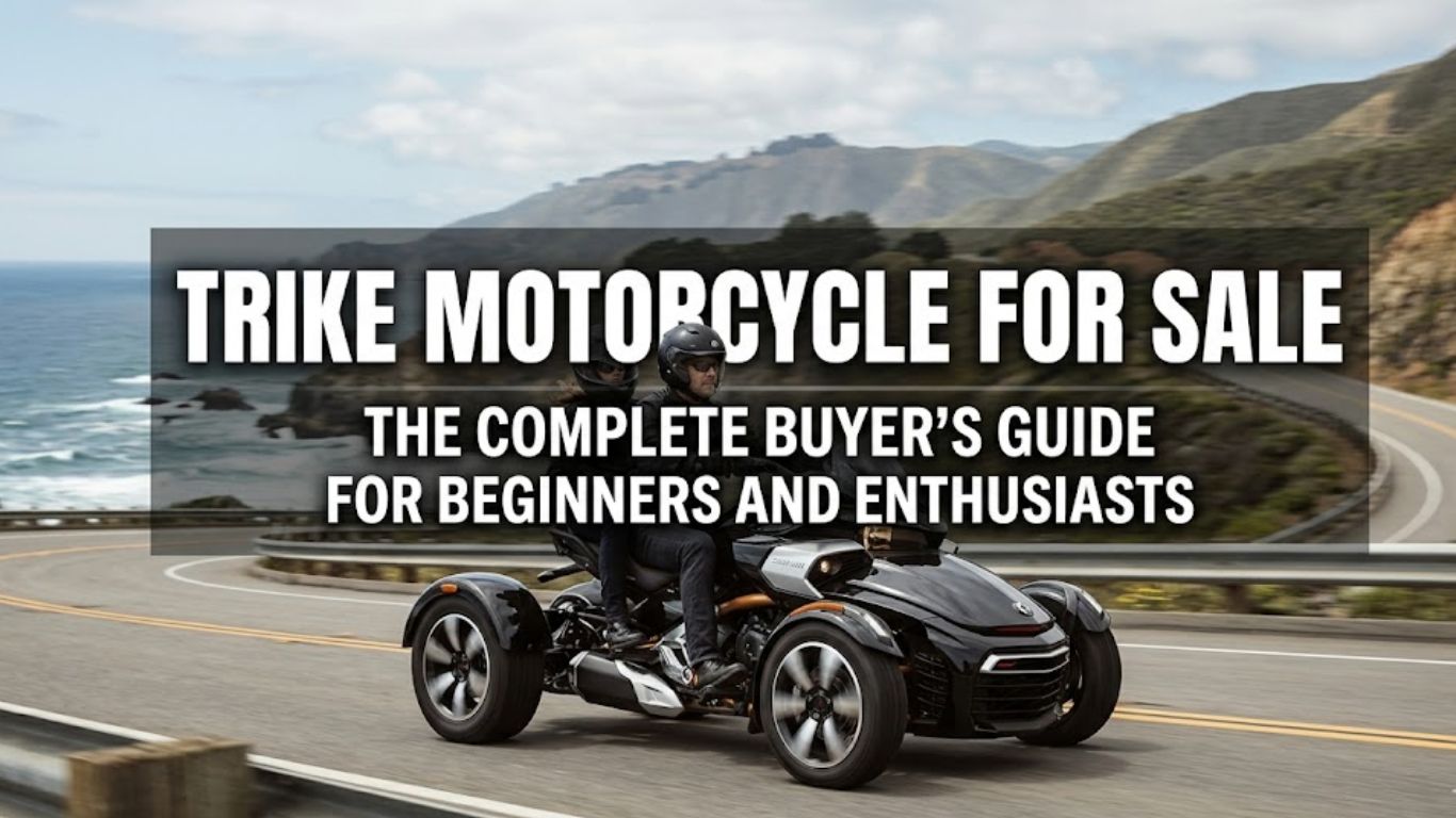 Trike Motorcycle for Sale: The Complete Buyer’s Guide for Beginners and Enthusiasts